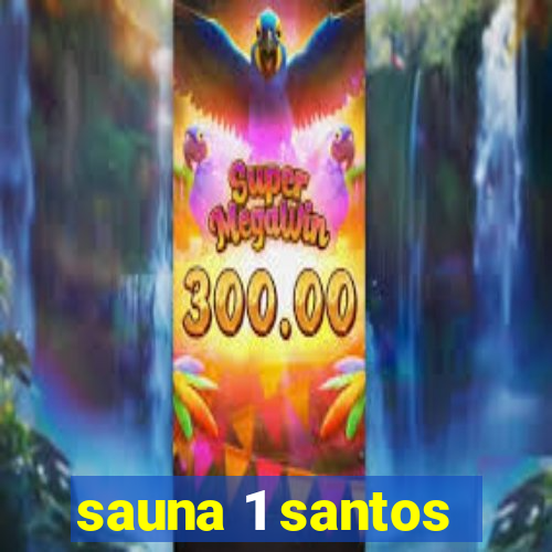 sauna 1 santos